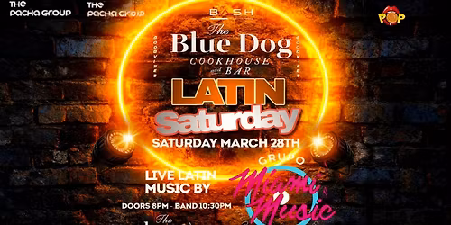 LATIN INTERNATIONAL SATURDAY WITH MIAMI MUSIC LIVE @ BLUE DOG  MAR 28