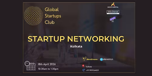 GLOBAL STARTUPS CLUB l STARTUP NETWORKING Kolkata 2026