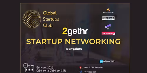 GLOBAL STARTUPS CLUB l STARTUP NETWORKING Bengaluru 2026