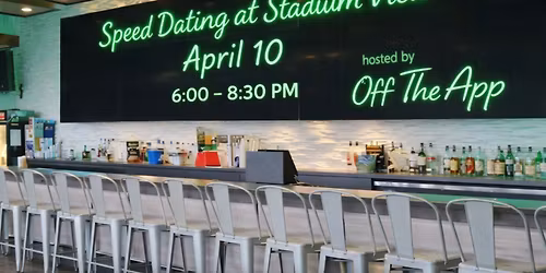 Speed Dating by Off the App @ Stadium View