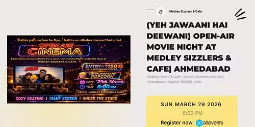 (Yeh Jawaani Hai Deewani) Open-Air Movie Night at Medley Sizzlers & Cafe| Ahmedabad