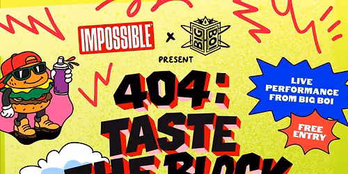 Impossible x Big Boi: 404 Taste The Block