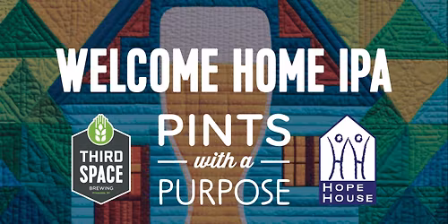 Pints with a Purpose: Welcome Home IPA Release Party