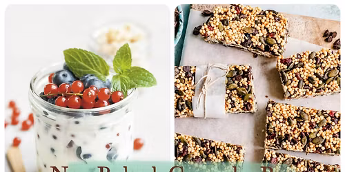 The Art of Cooking: Expanding the Basics - No-Bake Granola Bars with Fresh Fruit and Yogurt Parfait