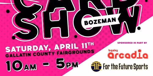 Bozeman Sports Cards Spring Show