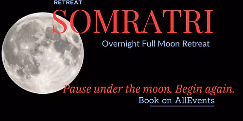 SomRatri - Full Moon, One Night Retreat