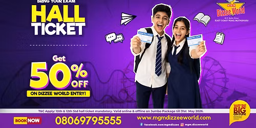 \ud83c\udf93 Hall Ticket Offer \u2013 50% OFF Entry @ "MGM Dizzee World"