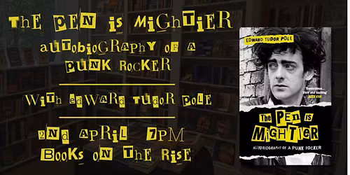 The Pen is Mightier: Autobiography of a Punk Rocker with Edward Tudor Pole