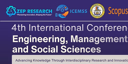 4th International Conference on Engineering, Management and Social Sciences