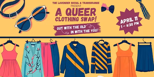 The Lavender Social and TransOrange Present A Queer Clothing Swap!