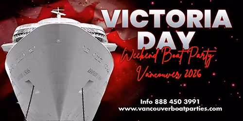 VICTORIA DAY WEEKEND WHITEOUT BOAT PARTY VANCOUVER 2026