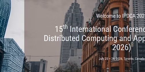 15th International conference on Parallel, Distributed Computing and Applications (IPDCA 2026)