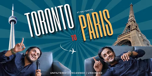 TORONTO TO PARIS - by Raj Sheth