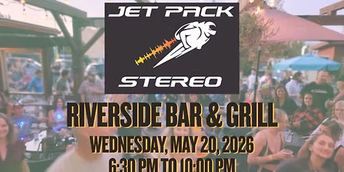 Jet Pack Stereo @ Riverside Bar & Grill