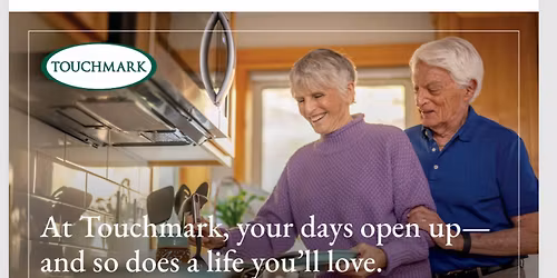 At Touchmark, your days open up\u2014 and so does a life you\u2019ll love