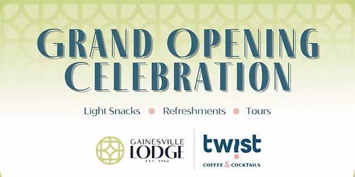 Gainesville Lodge & Twist Grand Opening