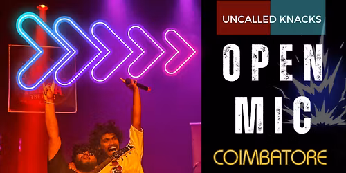 Uncalled Knacks Open Mic at Coimbatore