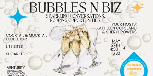 Bubbles n Biz by The Thirsty Networker, where thirst comes first!