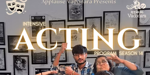SEASON 14 - Intensive Acting Program by Applause Vadodara