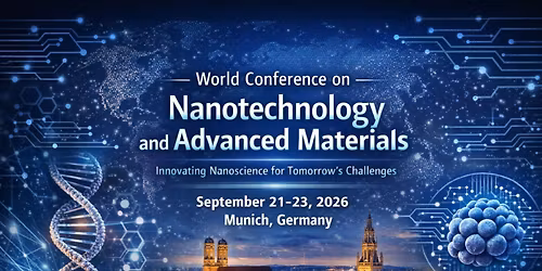 World Conference on Nanotechnology and Advanced Materials