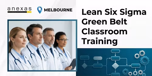 Lean Six Sigma Green Belt Classroom Training for Healthcare
