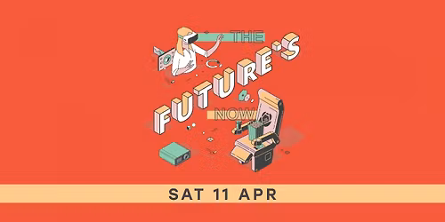 The Future's Now Festival 2026