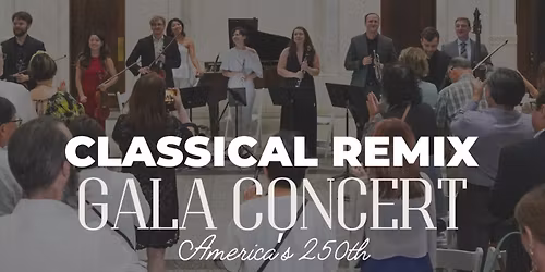 Classical Remix Gala Concert: America's 250th