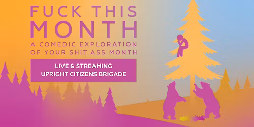 Fuck This Month: Improv Comedy