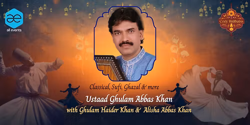 Cozy Baithaks - Ustaad Ghulam Abbas Khan (Classical-Sufi-Ghazal)