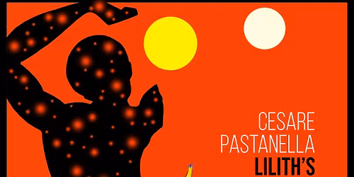 Ascoltiamo con Cesare Pastanella e i suoi ospiti il CD \u201cLilith\u2019s Poems\u201d (\u2117 2026, Angapp Music)