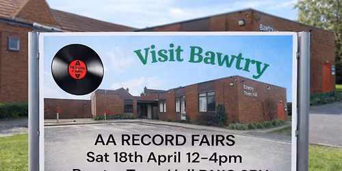 Bawtry Town Hall Record Fair Saturday 18th April 12-4pm DN10 6PU Free Entry