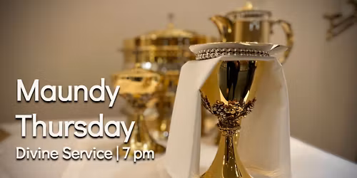 Maundy Thursday Divine Service