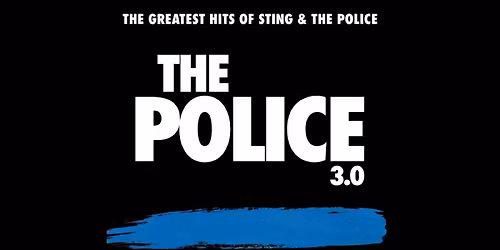 The Police 3.0 (Sting & The Police) - Newquay