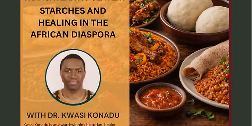 Transatlantic Slavery, Starches and Healing in the African Diaspora