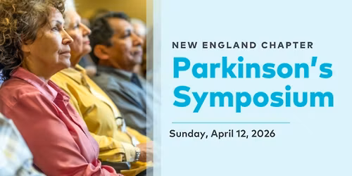 Parkinson's Foundation New England Chapter Parkinson's Symposium
