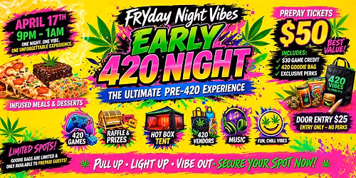 FRYday Night Vibes - Early 4.20 Experience