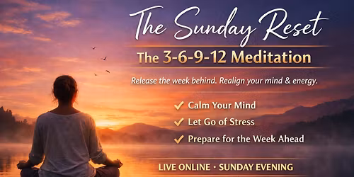 The Sunday Reset: The 3-6-9-12 Meditation