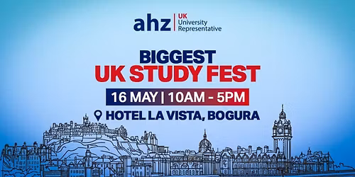 Biggest UK Study Fest | Hotel La Vista, Bogura