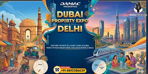 DAMAC Dubai Property Show in Delhi \u2013 Register Today for Free Ticket