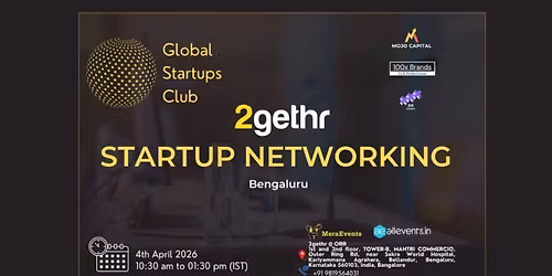 GLOBAL STARTUPS CLUB l STARTUP NETWORKING Bengaluru 2026