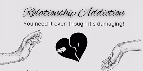 Relationship Addiction - Women Only 