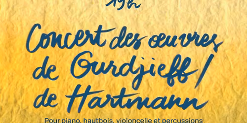 Concert des \u0153uvres de Gurdjieff et de Hartmann
