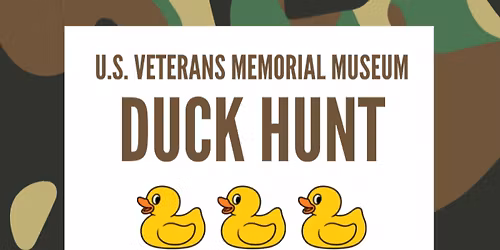 U.S. Veterans Memorial Museum Duck Hunt