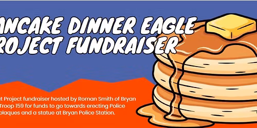 Pancake Dinner - Eagle Project Fundraiser