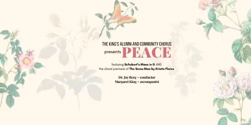 Peace - The King's Community and Alumni Chorus in Concert