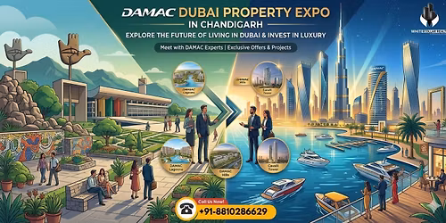 DAMAC Dubai Property Expo Rolls Into Chandigarh \u2014 Reserve Free Ticket