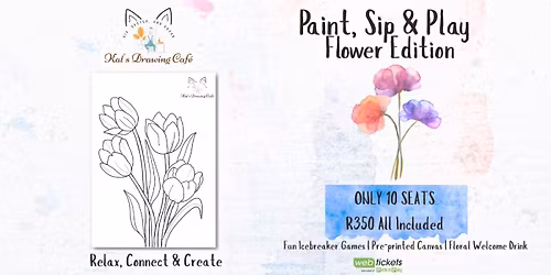 Paint, Sip & Play: Flower Edition