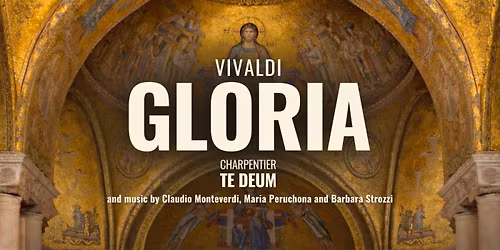Vivaldi Gloria and Musical Glories of Paris and Venice
