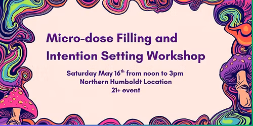 Micro-dose Filling and Intention Setting Workshop