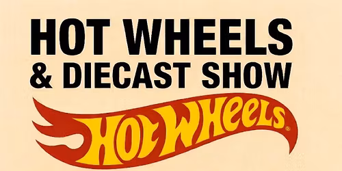 Spring Hot Wheels & Diecast Show